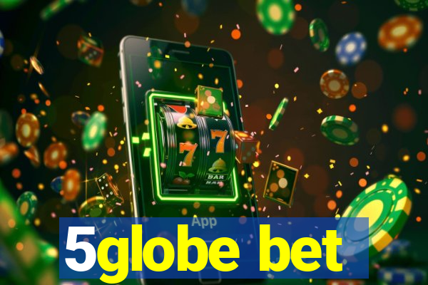 5globe bet